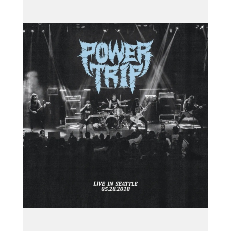 Power Trip – Live In Seattle 05.28.2018