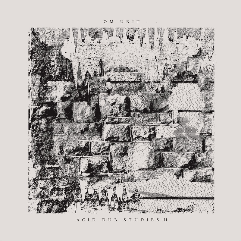 Om Unit – Acid Dub Studies II