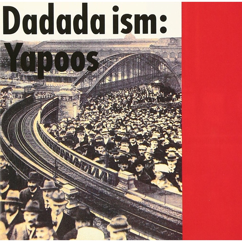 Yapoos  Dadada Ism