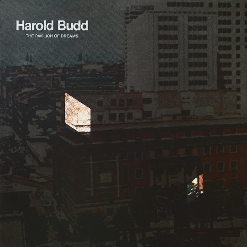 Harold Budd – The Pavilion of Dreams