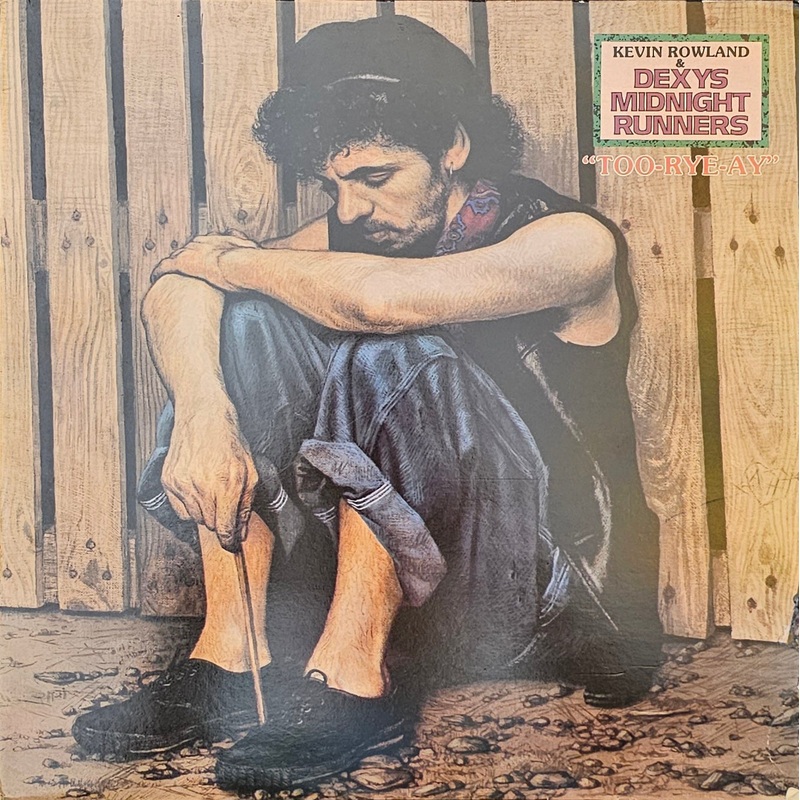 Kevin Rowland & Dexys Midnight Runners – Too-Rye-Ay Lp