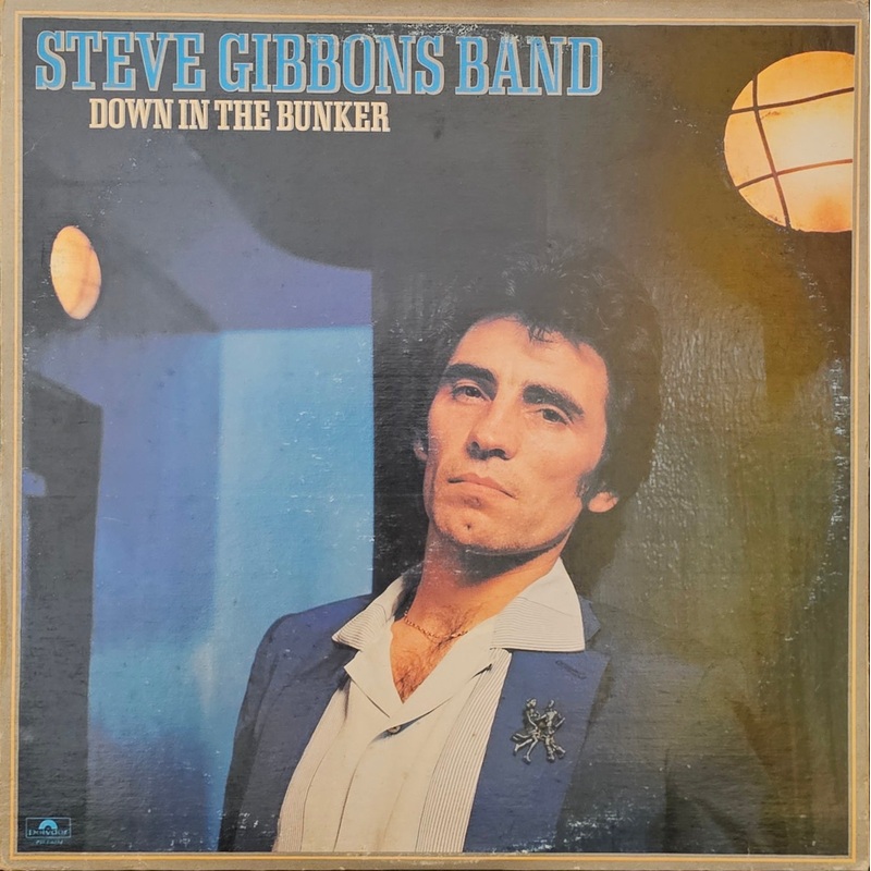 Steve Gibbons Band – Down In The Bunker Lp