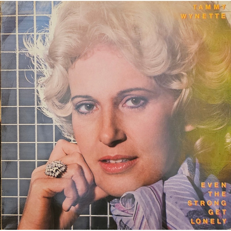 Tammy Wynette – Even The Strong Get Lonely Lp