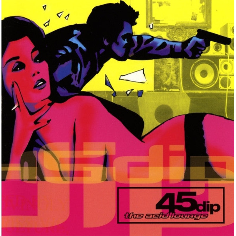 USED CD – 45 Dip  The Acid Lounge