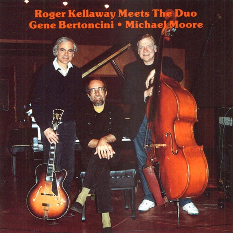 USED CD – Roger Kellaway  Meets The Duo Gene Bertoncini And Michael Moore