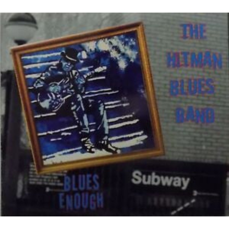 USED CD – The Hitman Blues Band  Blues Enough