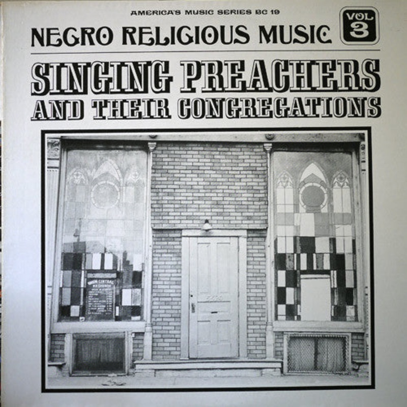 Various – Negro Religious Music Vol. 3 – Singing Preachers And Their Congregations – LP, Comp – Very Good Plus (VG+)