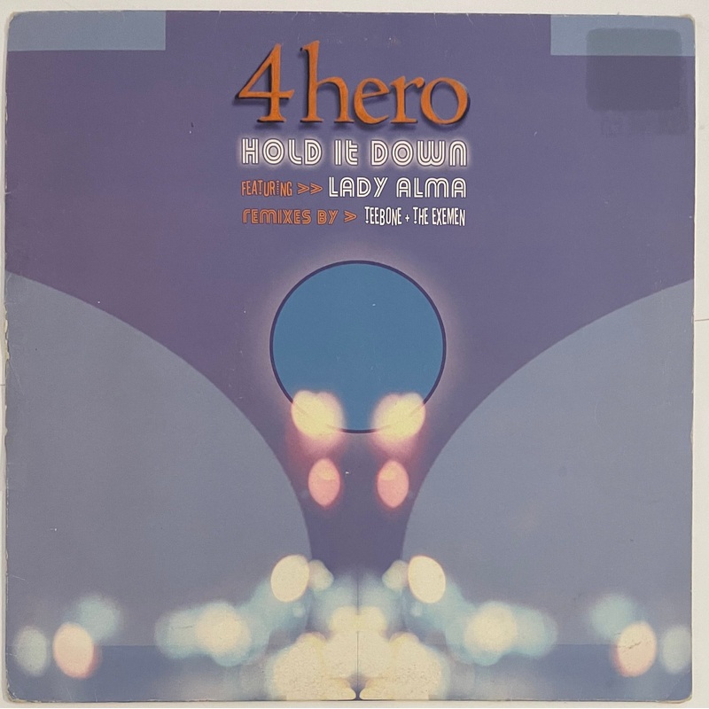 4 Hero Featuring Lady Alma – Hold It Down (Remixes) 12 Single