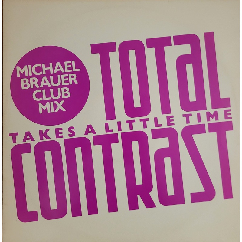 Total Contrast  Takes A Little Time (Michael Brauer Club Mix) 12 Single