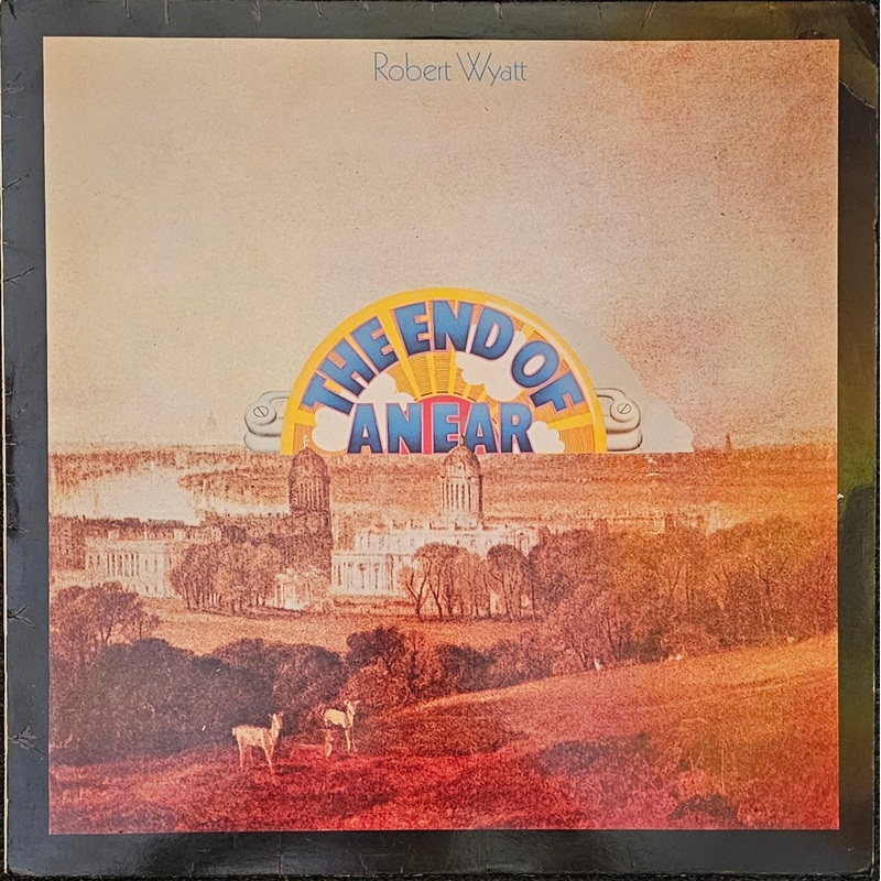 Robert Wyatt – The End Of An Ear Lp
