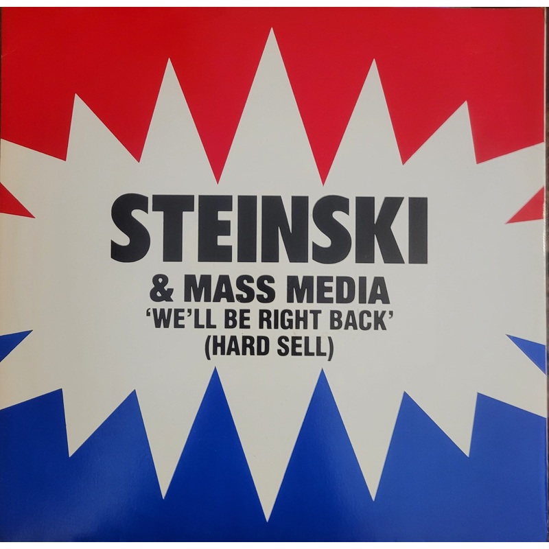 Steinski & Mass Media  We’ll Be Right Back (Hard Sell) 12 Single