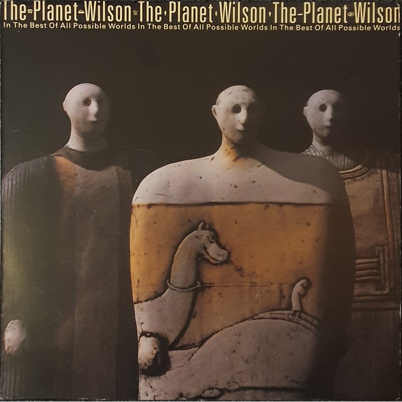 The Planet Wilson – In The Best Of All Possible Worlds Lp