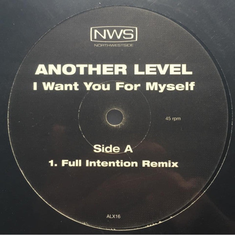 Another Level – I Want You For Myself – 12 – Very Good Plus (VG+)