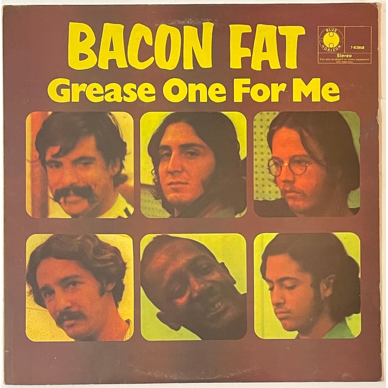 Bacon Fat – Grease One For Me Lp