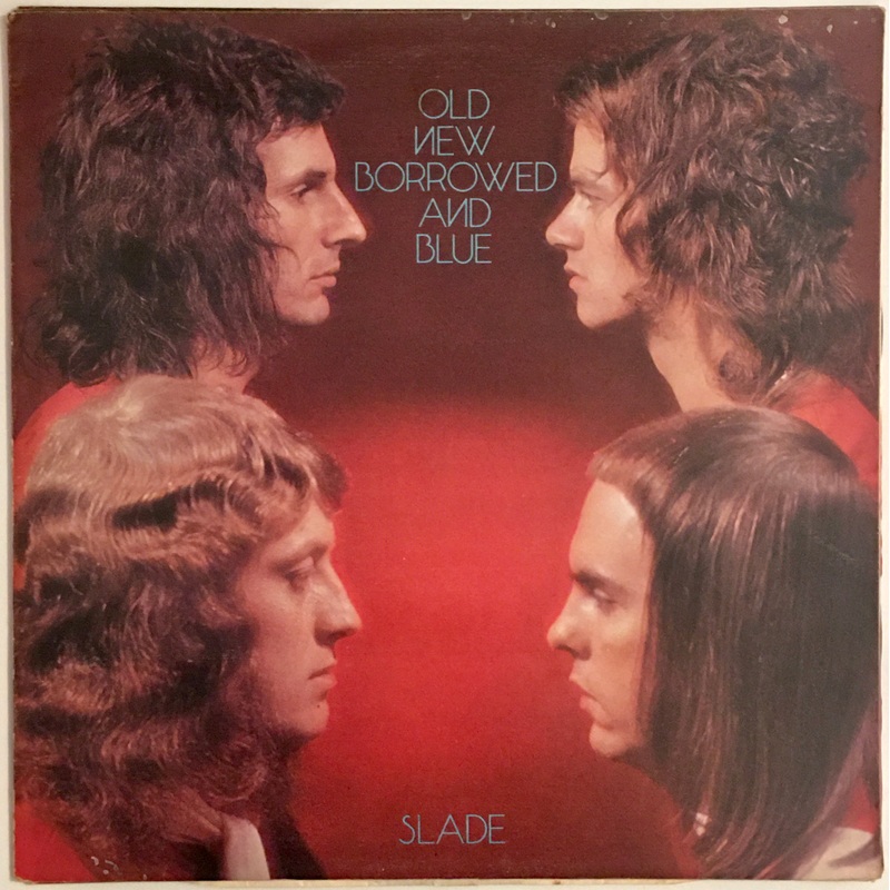 Slade – Old New Borrowed And Blue Lp