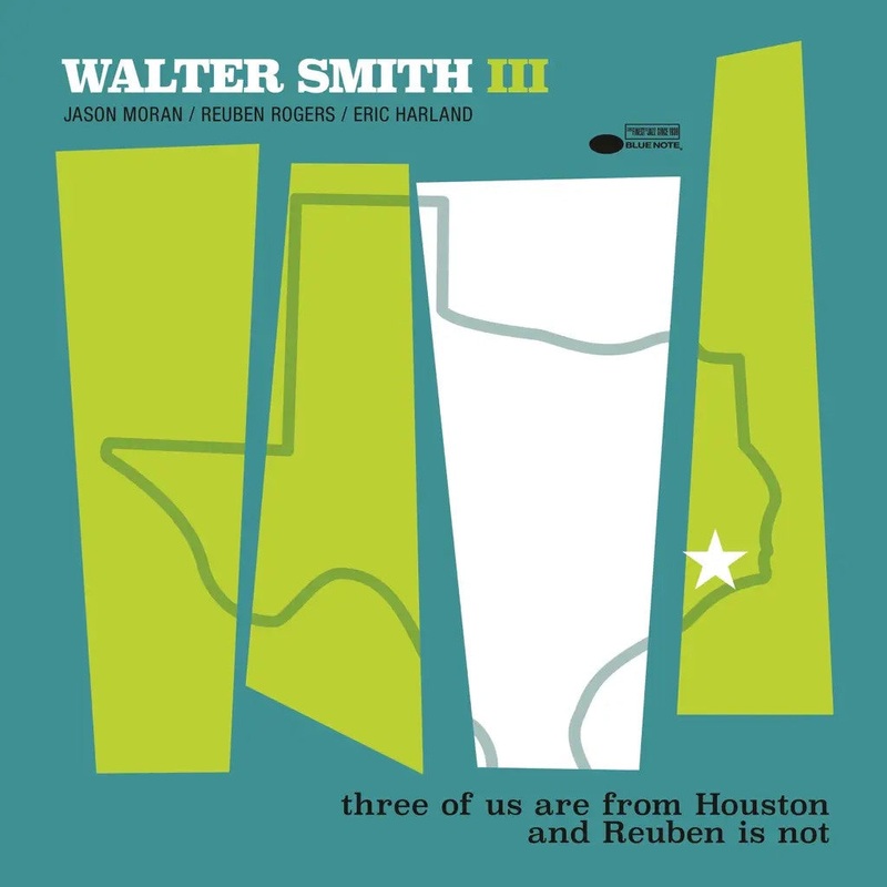 Walter Smith III – Three Of Us Are From Houston And Reuben Is Not