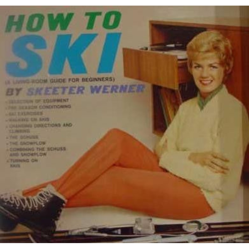 Skeeter Werner – Skico Presents How To Ski (A Living-Room Guide For Beginners) – LP – Very Good Plus (VG+)