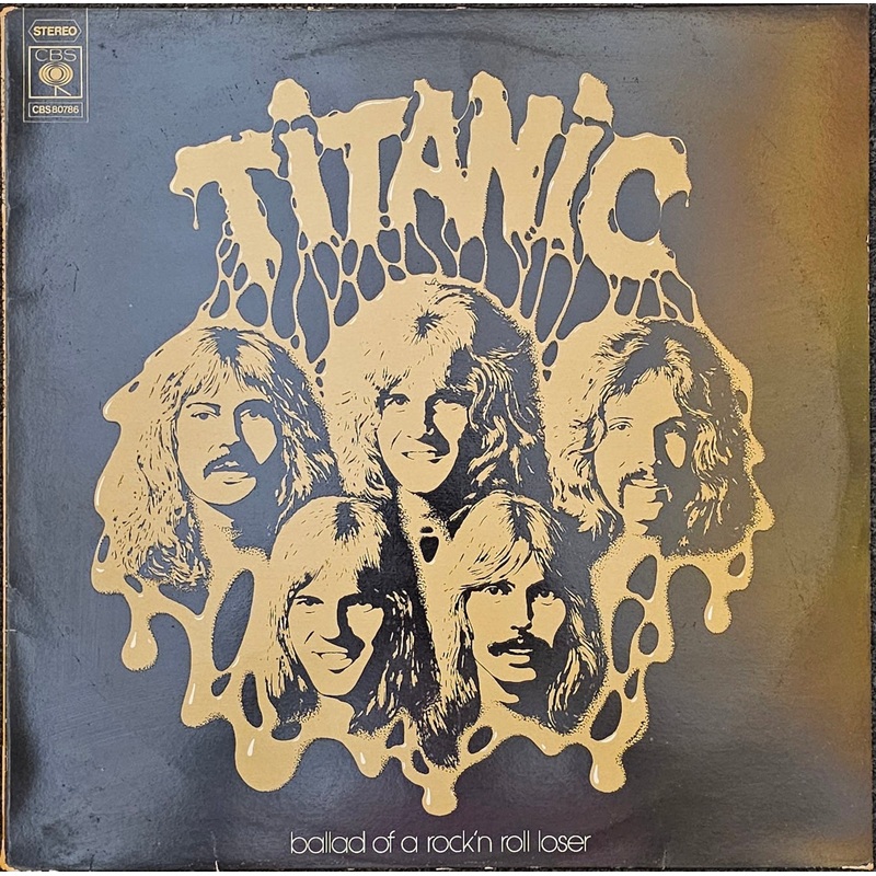 Titanic – Ballad Of A Rock ‘N Roll Loser Lp