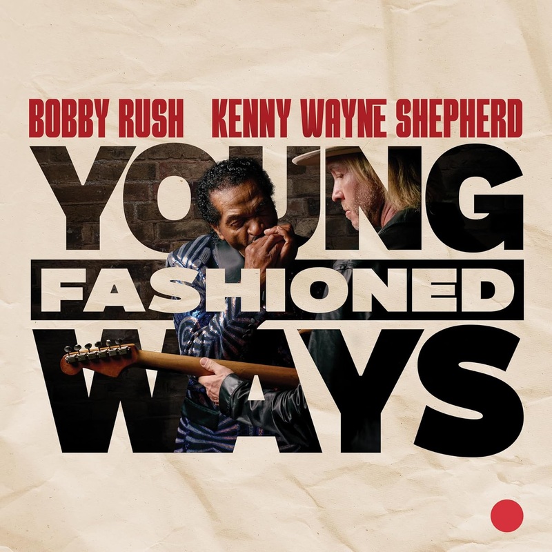 2LP – Bobby Rush & Kenny Wayne Shepherd – Young Fashioned Ways