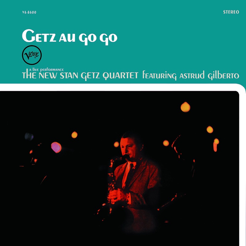 The New Stan Getz Quartet featuring Astrud Gilberto – Getz Au Go Go (2025 Acoustic Sounds Series)