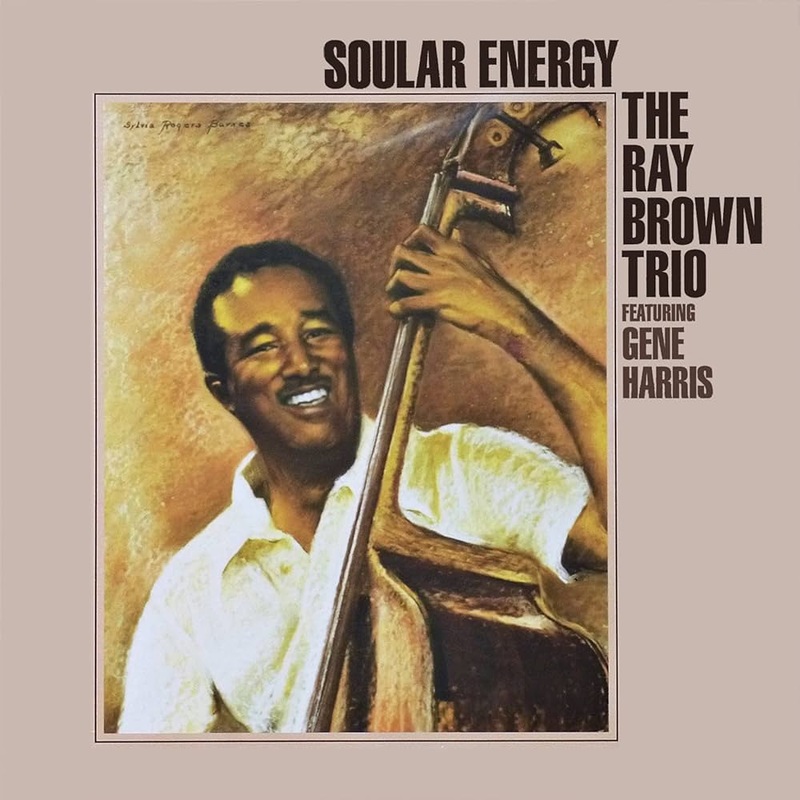 The Ray Brown Trio Featuring Gene Harris  Soular Energy (2024 45RPM Analogue Productions Reissue)