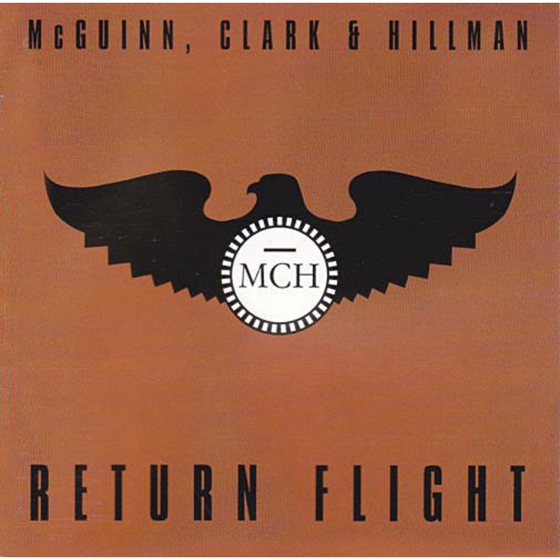 USED CD – McGuinn, Clark & Hillman  Return Flight