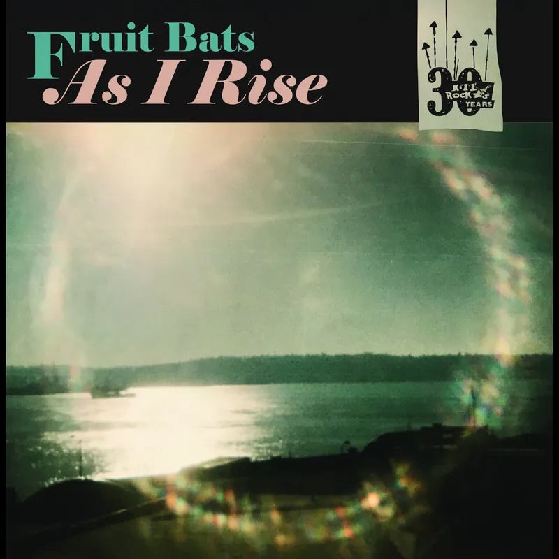 7 – Fruit Bats / Anas Mitchell –  As I Rise b/w Grace Cathedral Hill
