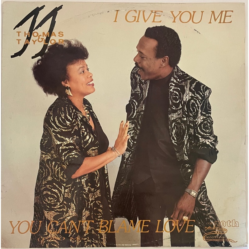 Thomas & Taylor – I Give You Me / You Can’t Blame Love 12 Single
