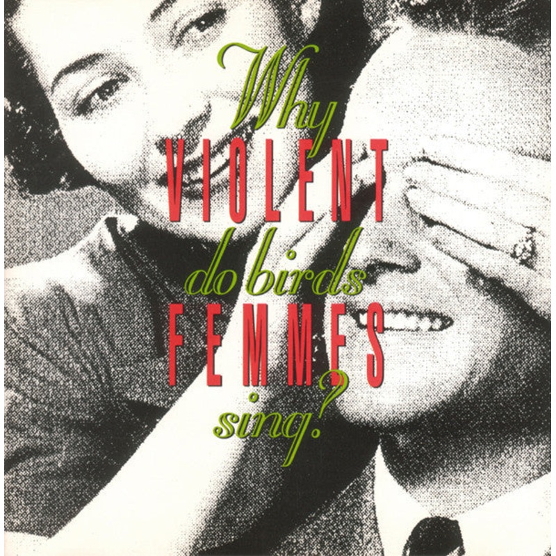 Violent Femmes – Why Do Birds Sing? – LP, Album, RE – Mint (M)