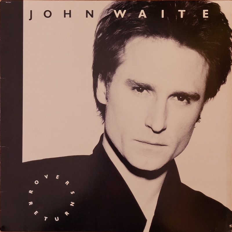 John Waite – Rover’s Return Lp