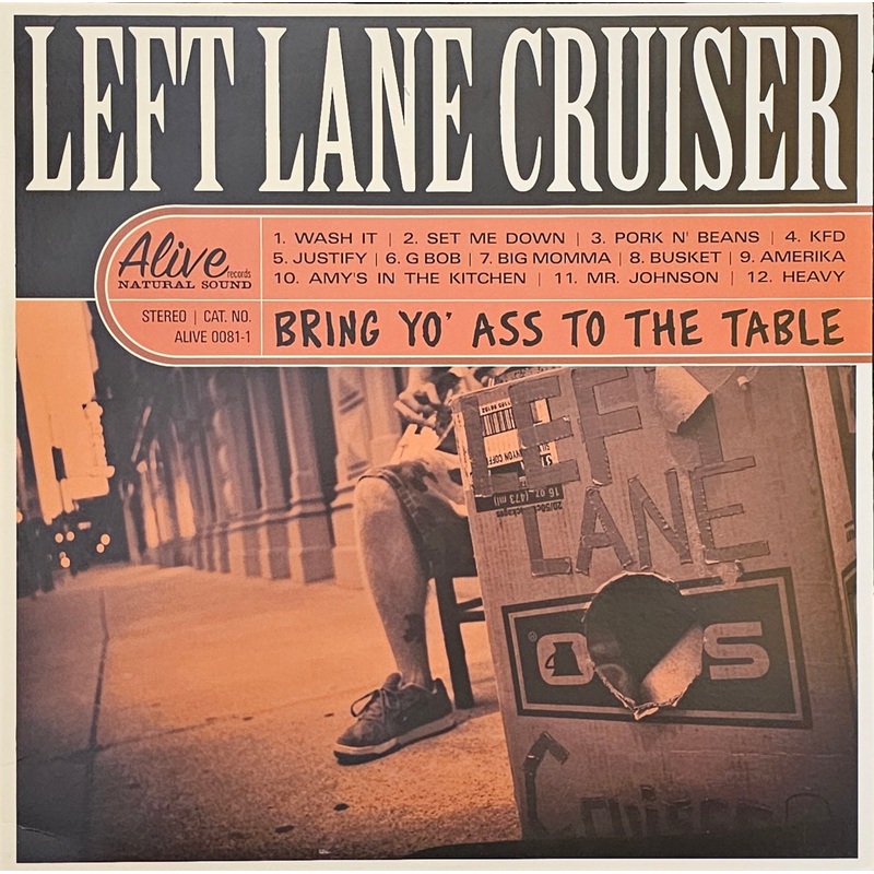 Left Lane Cruiser  Bring Yo’ Ass To The Table Lp (USA Press)