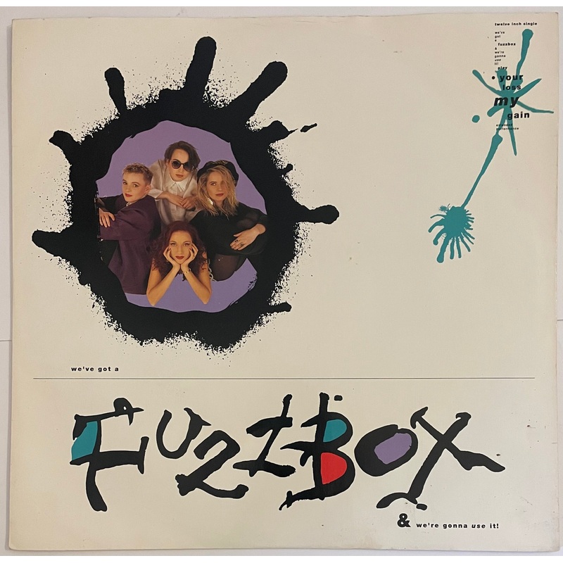 We’ve Got A Fuzzbox & We’re Gonna Use It!  Your Loss My Gain 12 Single