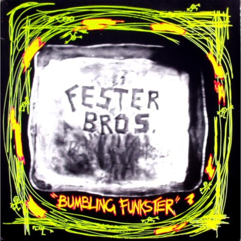 The Fester Brothers – Bumbling Funkster – 12, EP – Mint (M)