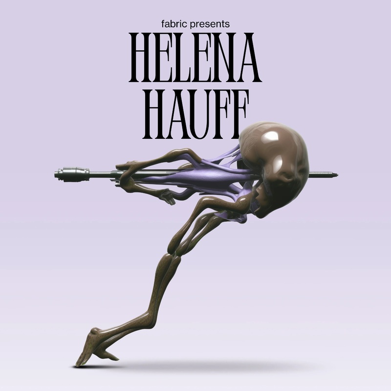 Helena Hauff  Fabric Presents Helena Hauff