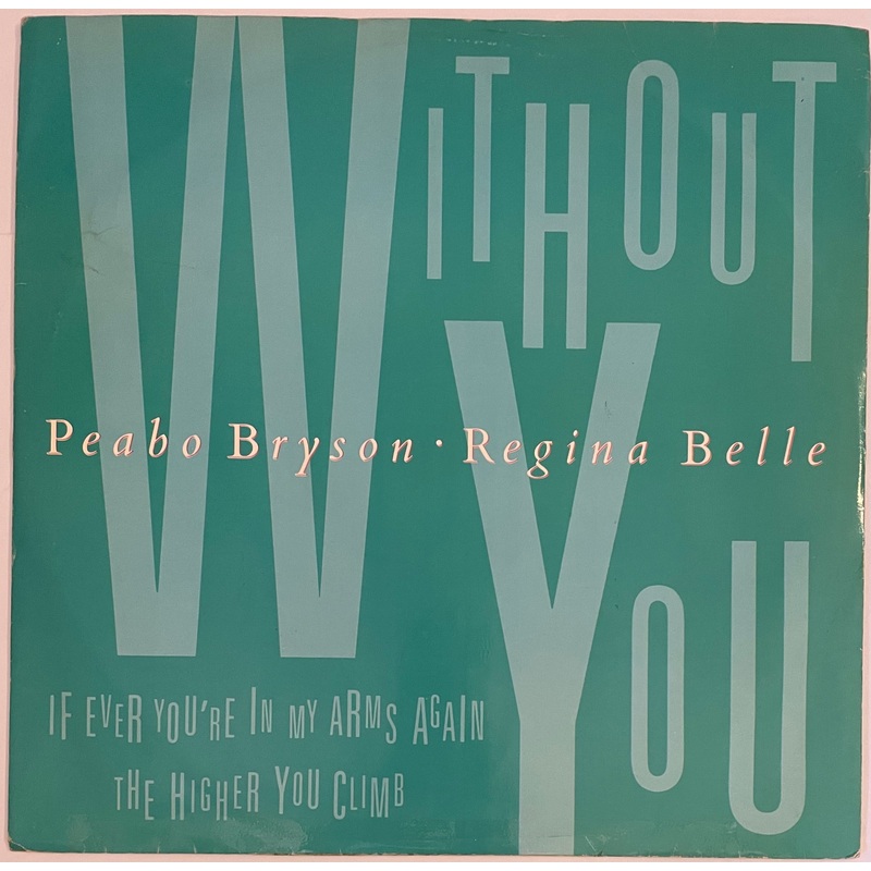 Peabo Bryson & Regina Belle  Without You (Love Theme From Leonard Part 6) 12 Single