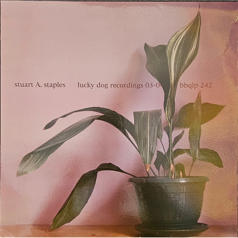 Stuart A. Staples – Lucky Dog Recordings 03/04 Lp