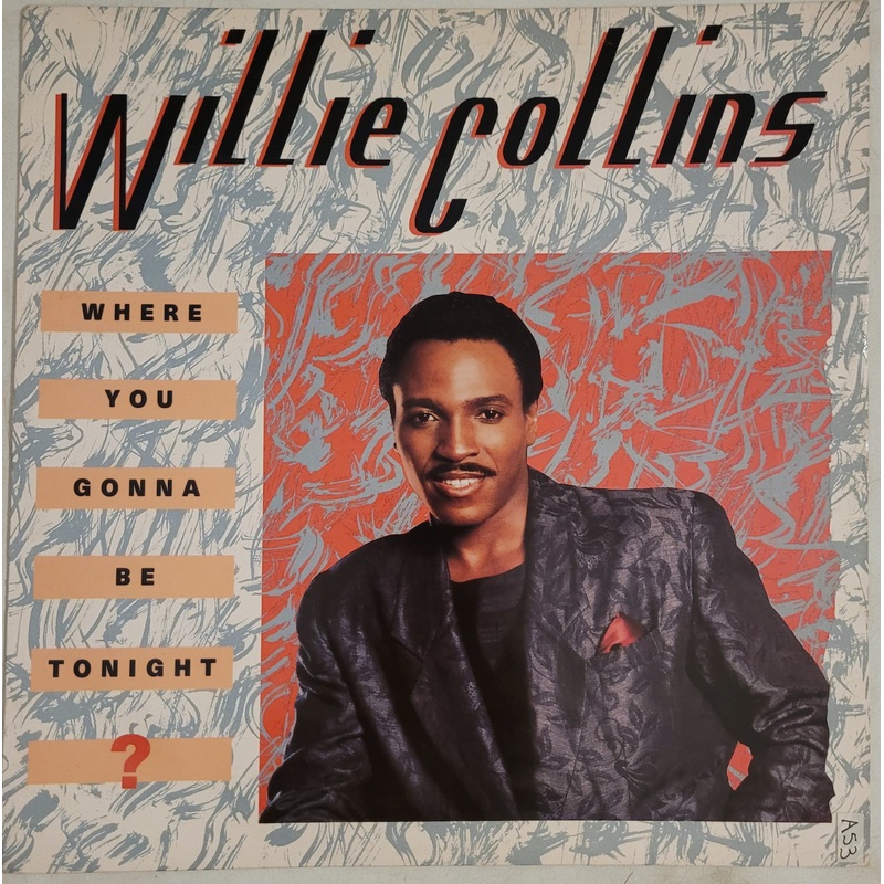 Willie Collins – Where You Gonna Be Tonight? 12 Single