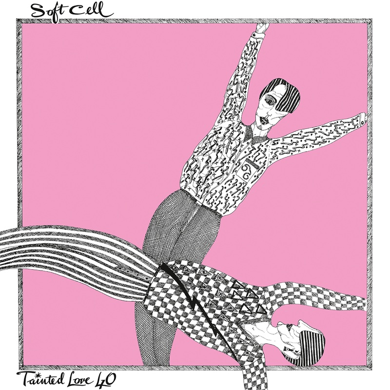 Tainted Love: Exclusive 40th Anniversary Edition