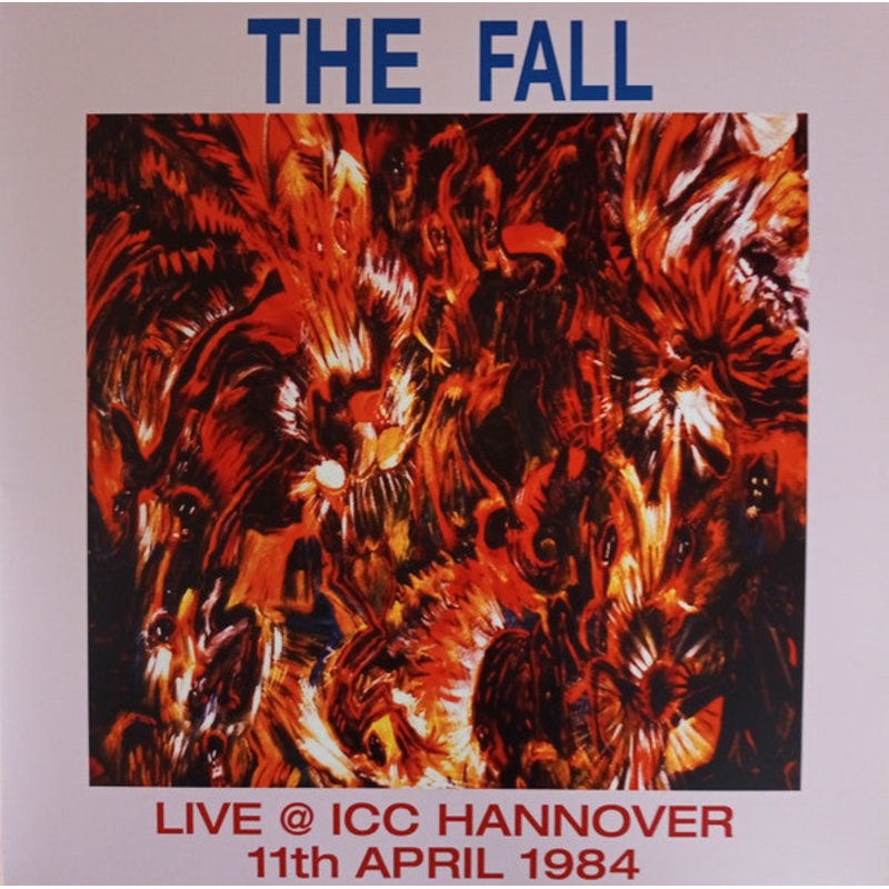 CD – The Fall  Live @ ICC Hannover 11th April 1984