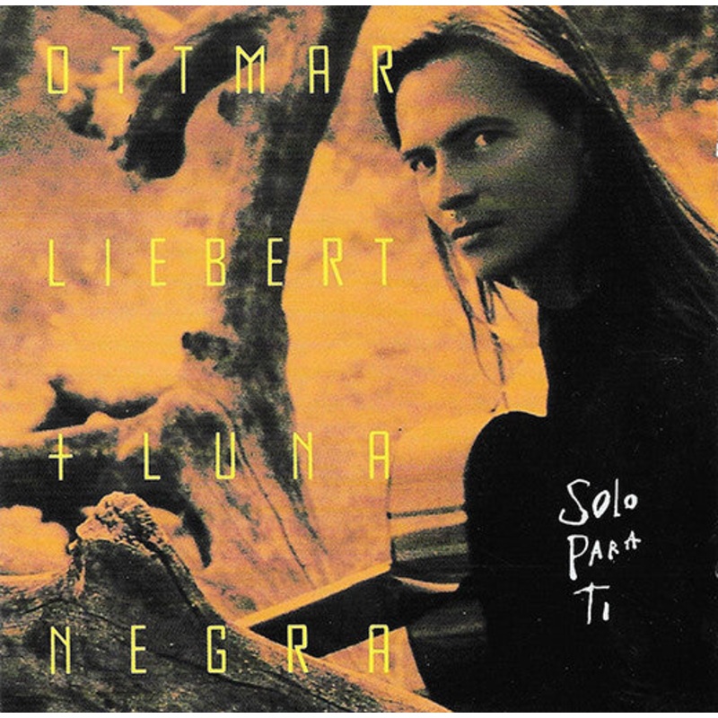USED CD – Ottmar Liebert & Luna Negra  Solo Para Ti