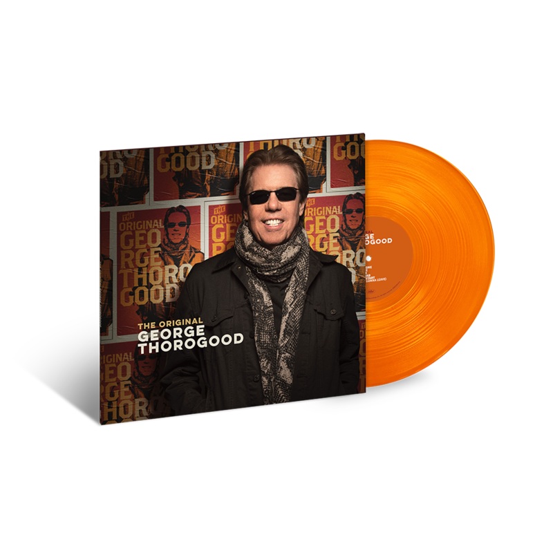 The Original George Thorogood (Orange Limited Edition)