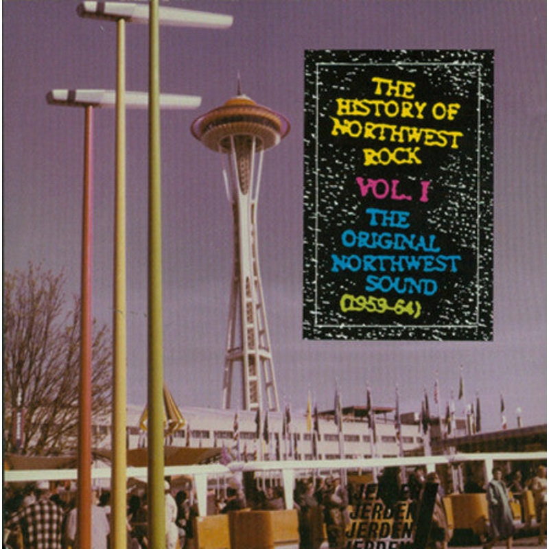 USED CD – Various  The History Of Northwest Rock Vol.1 The Original Northwest Sound (1959-64)