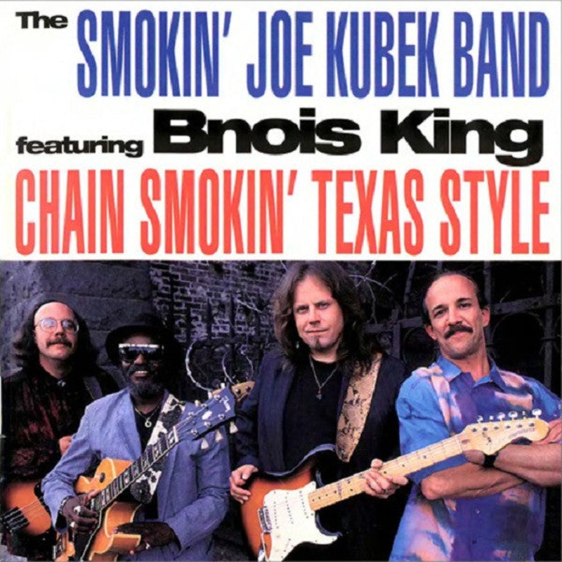 USED CD – The Smokin’ Joe Kubek Band Featuring Bnois King  Chain Smokin’ Texas Style