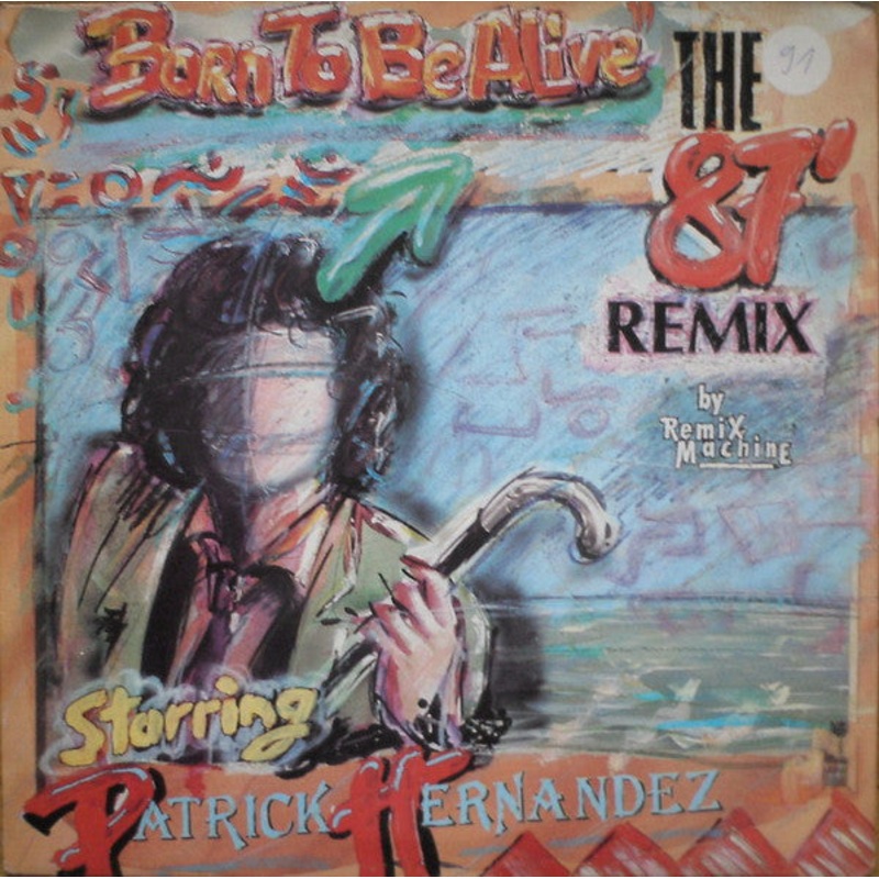 Remix Machine Starring Patrick Hernandez – Born To Be Alive – 12, Maxi – Near Mint (NM or M-)