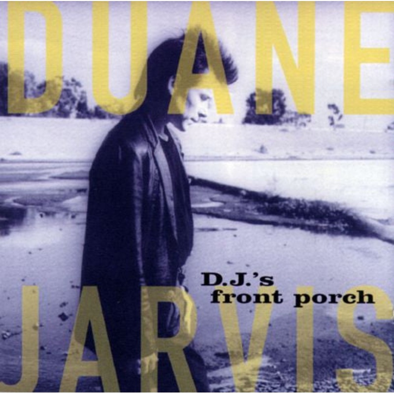 USED CD – Duane Jarvis  D.J.’s Front Porch