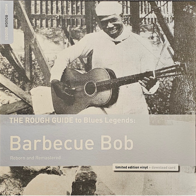 Barbecue Bob  The Rough Guide To Blues Legends: Barbecue Bob (Reborn and Remastered) Lp