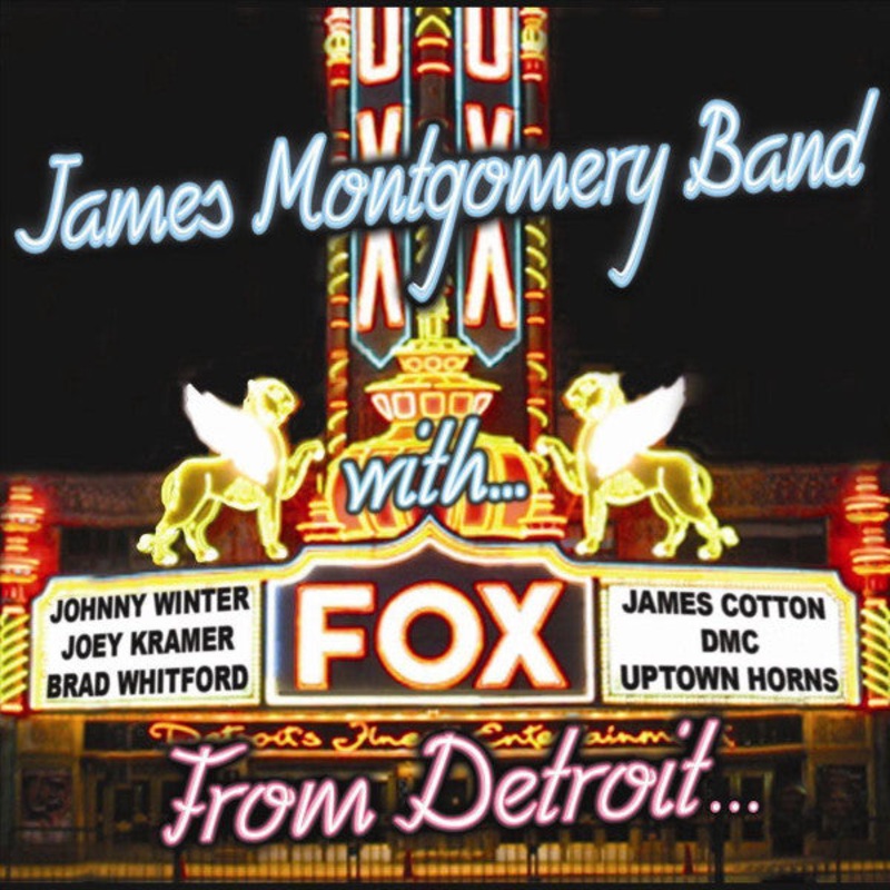 USED CD – James Montgomery Band  From Detroit… To The Delta