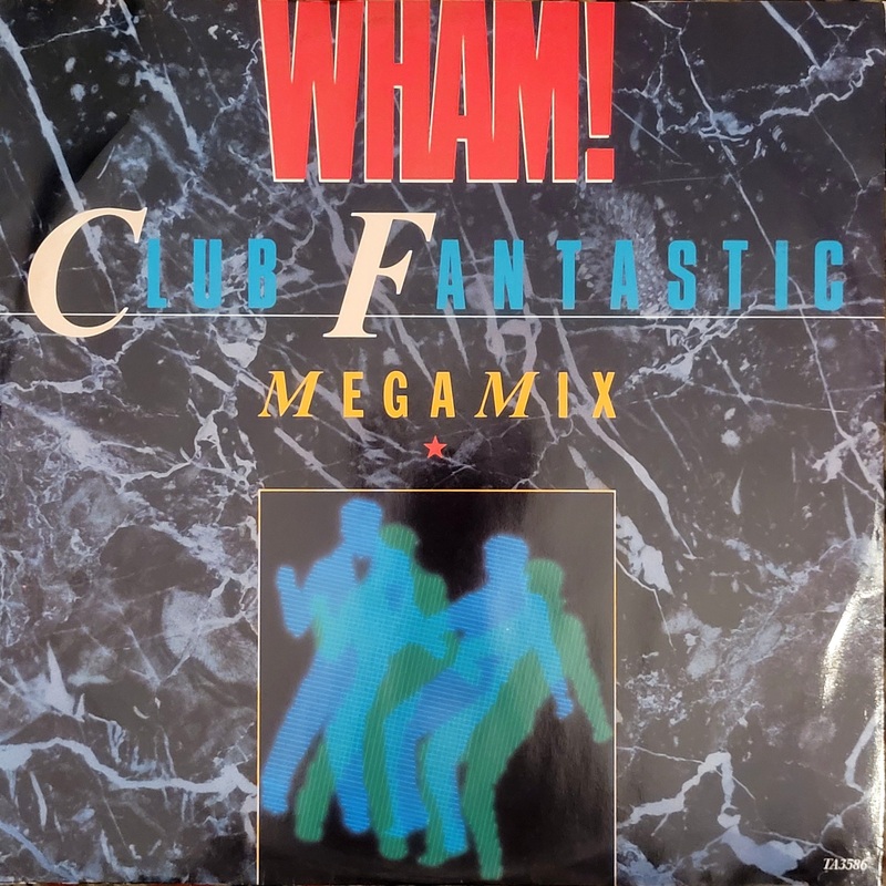 Wham – Club Fantastic Megamix 12 Single