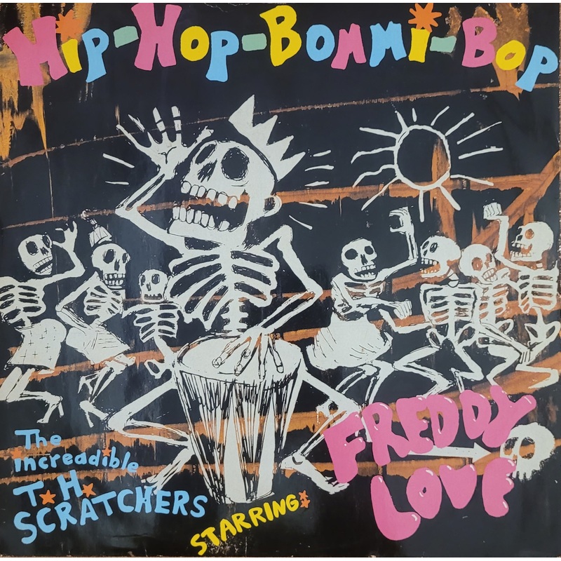 The Increadible T. H. Scratchers Starring Freddy Love  Hip-Hop-Bommi-Bop 12 Single