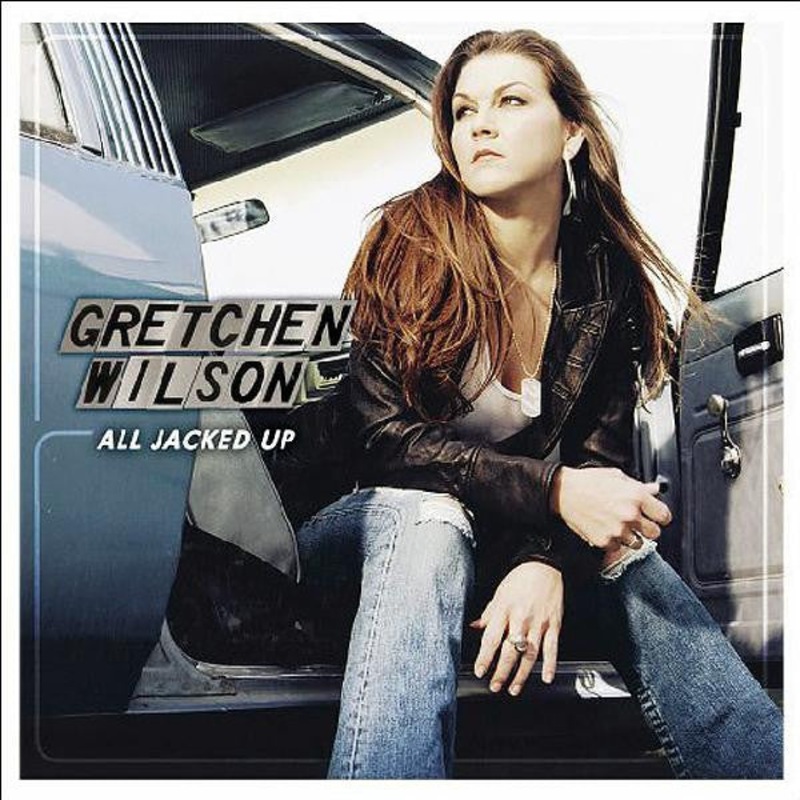 USED CD – Gretchen Wilson  All Jacked Up